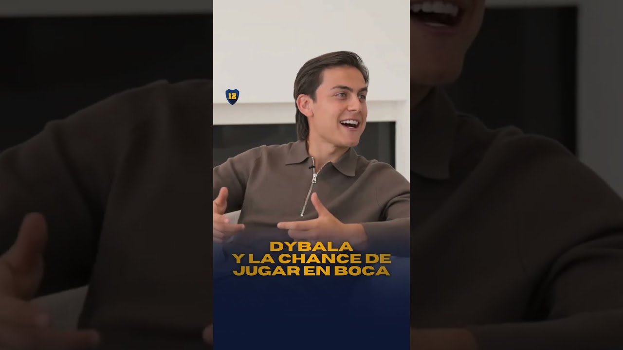 Dybala volvió a hablar de la chance de jugar en Boca y la insistencia de Paredes