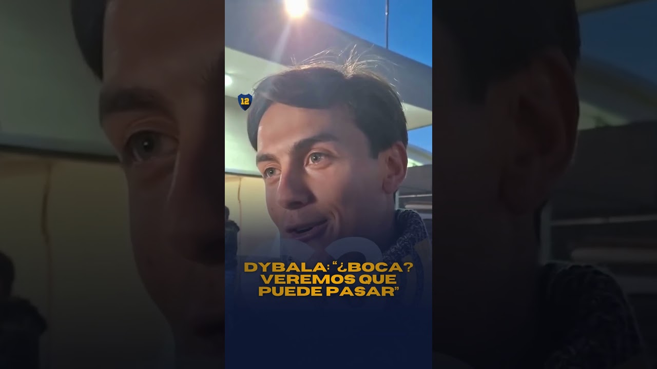 Dybala volvió a hablar de la chance de jugar en Boca