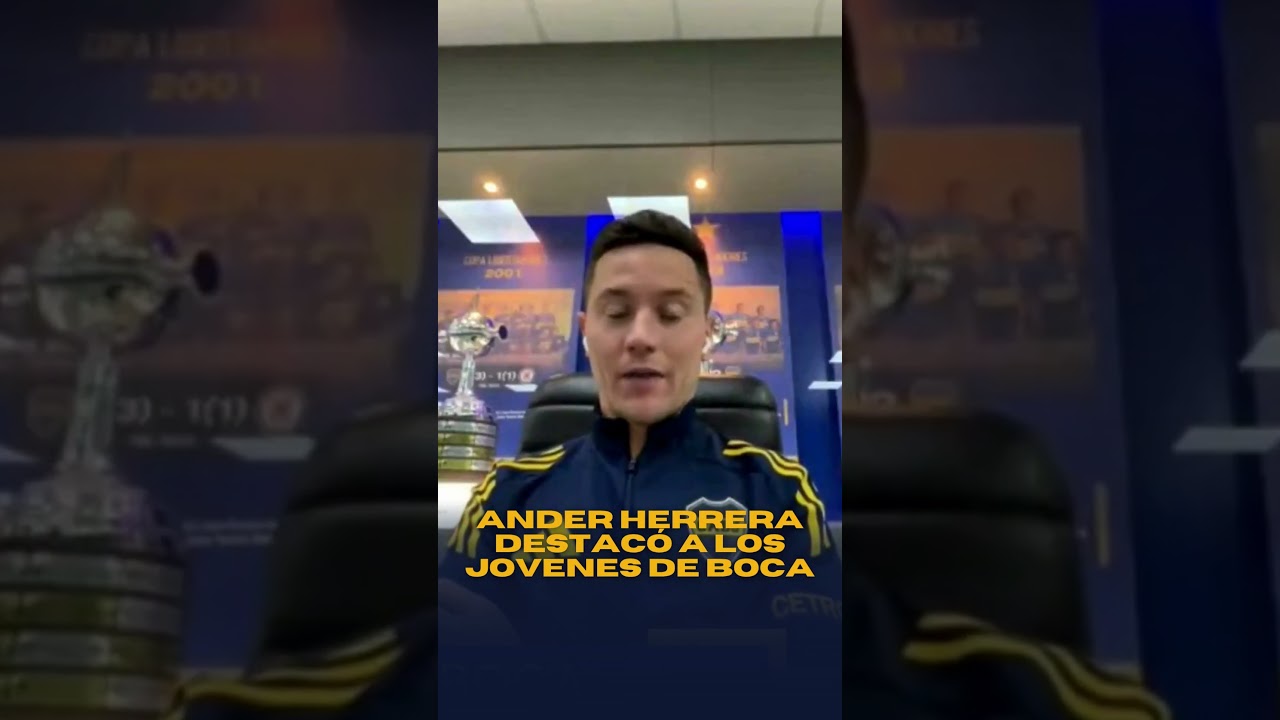 🗣 Ander Herrera destacó a los jóvenes talentos de Boca