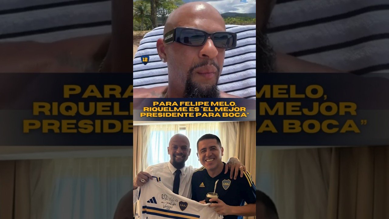 Para Felipe Melo, Riquelme es “el mejor presidente para Boca”